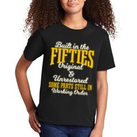 Built In The Fifties Original And Unrestored Some Parts Kids T-Shirt