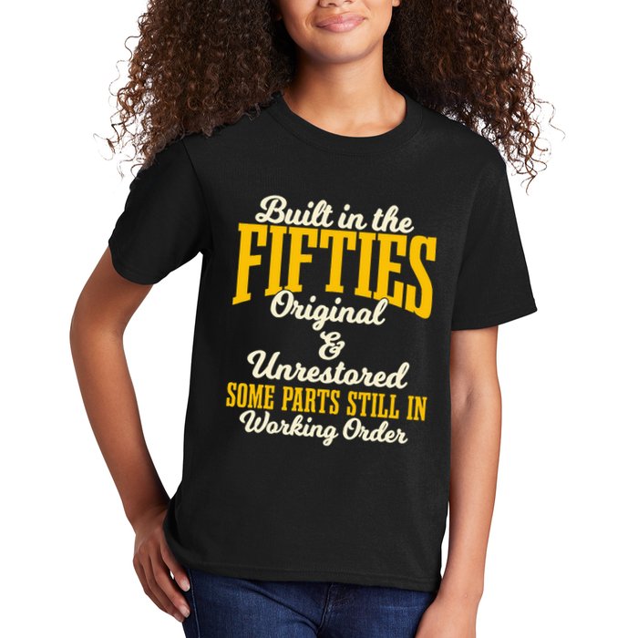 Built In The Fifties Original And Unrestored Some Parts Kids T-Shirt