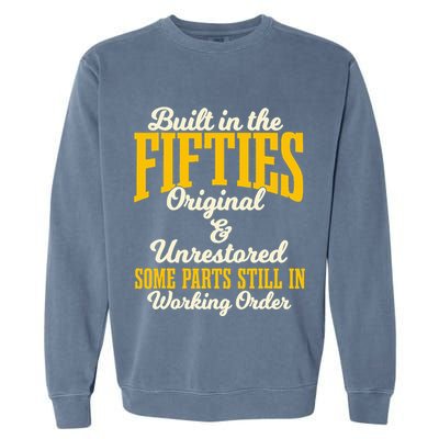 Built In The Fifties Original And Unrestored Some Parts Garment-Dyed Sweatshirt