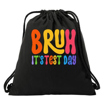 Bruh its test day Teacher Student Test Day Exam Testing Day Drawstring Bag