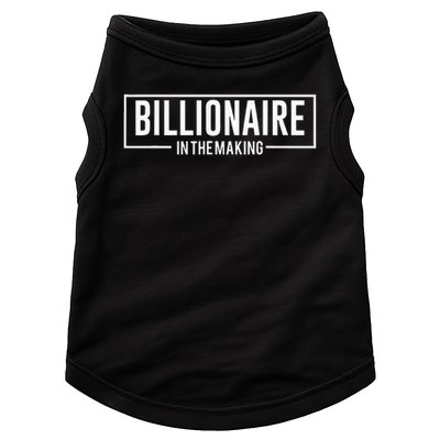 Billionaire In The Making Motivation Mindset Doggie Tank