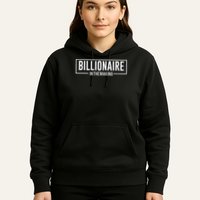 Billionaire In The Making Motivation Mindset Hoodie
