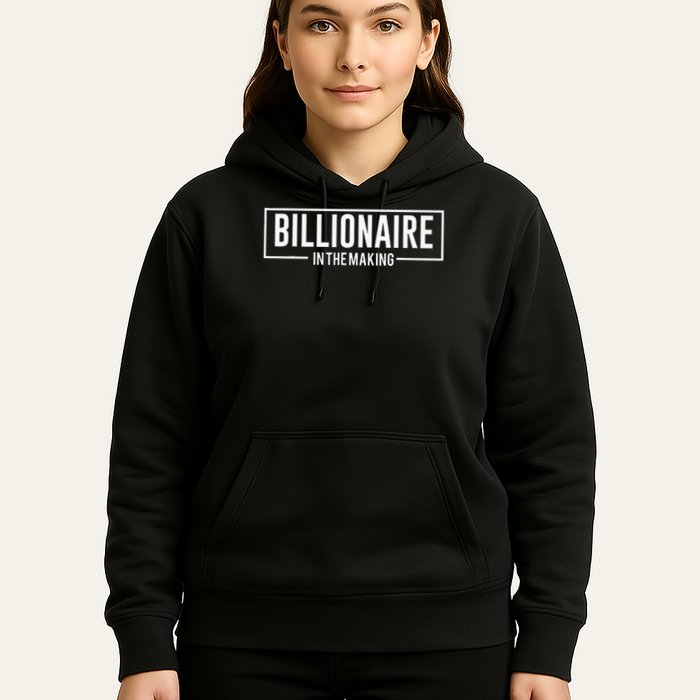 Billionaire In The Making Motivation Mindset Hoodie
