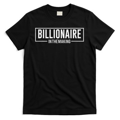 Billionaire In The Making Motivation Mindset T-Shirt