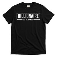 Billionaire In The Making Motivation Mindset T-Shirt