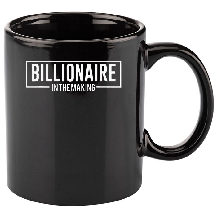 Billionaire In The Making Motivation Mindset 11oz C Handle Ceramic Mug