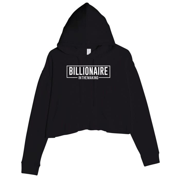 Billionaire In The Making Motivation Mindset Crop Fleece Hoodie