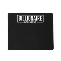 Billionaire In The Making Motivation Mindset Mousepad