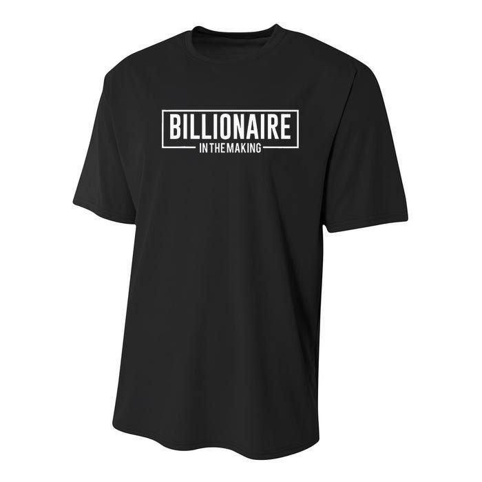Billionaire In The Making Motivation Mindset Youth Performance Sprint T-Shirt