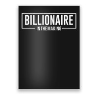 Billionaire In The Making Motivation Mindset Poster