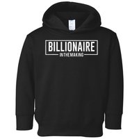 Billionaire In The Making Motivation Mindset Toddler Hoodie