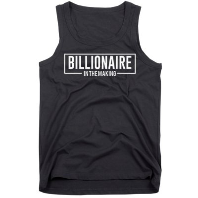 Billionaire In The Making Motivation Mindset Tank Top