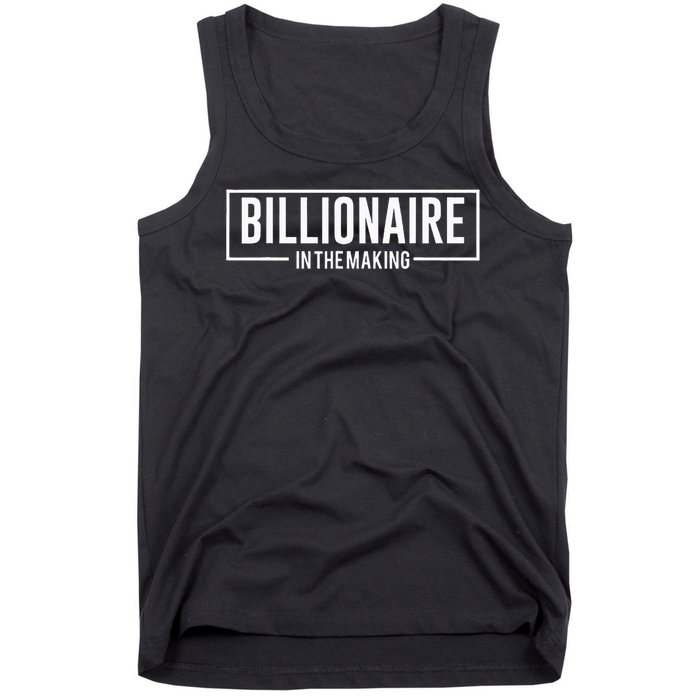 Billionaire In The Making Motivation Mindset Tank Top