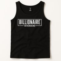 Billionaire In The Making Motivation Mindset Tank Top