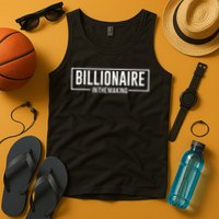 Billionaire In The Making Motivation Mindset Tank Top