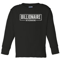 Billionaire In The Making Motivation Mindset Toddler Long Sleeve Shirt