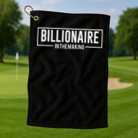 Billionaire In The Making Motivation Mindset Golf Towel