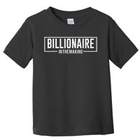 Billionaire In The Making Motivation Mindset Toddler T-Shirt