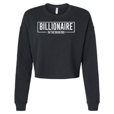 Billionaire In The Making Motivation Mindset Cropped Pullover Crew