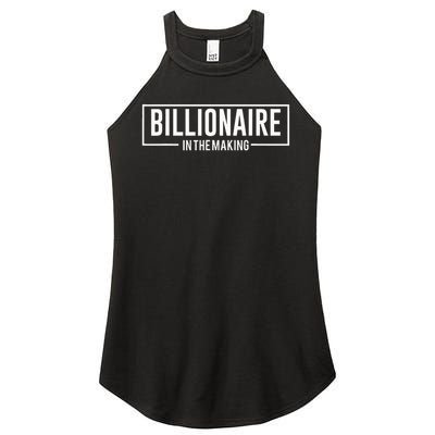 Billionaire In The Making Motivation Mindset Women's Perfect Tri Rocker Tank