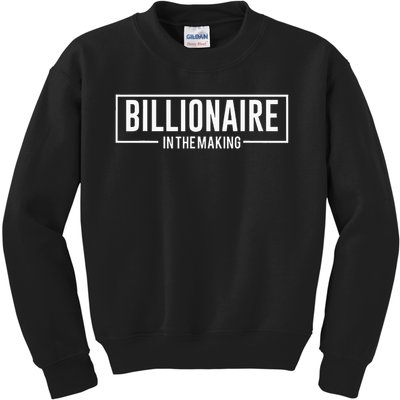 Billionaire In The Making Motivation Mindset Kids Sweatshirt