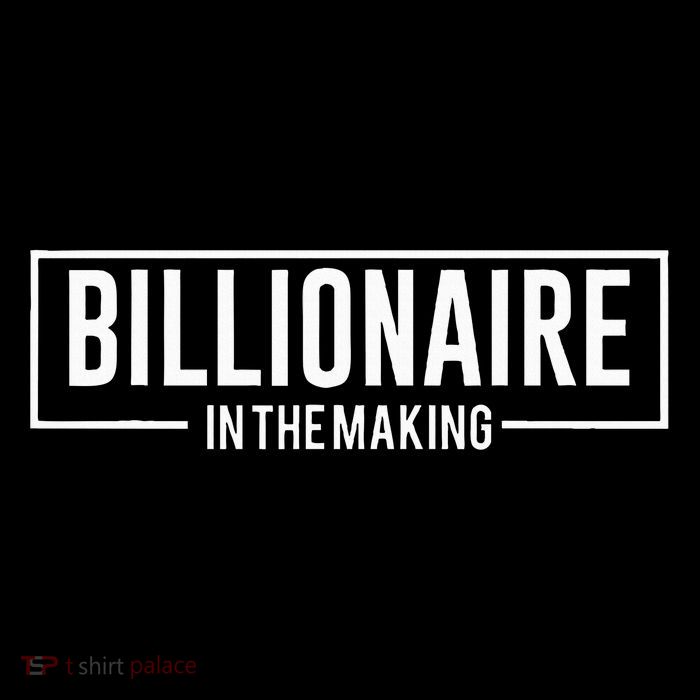 Billionaire In The Making Motivation Mindset Kids T-Shirt