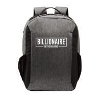 Billionaire In The Making Motivation Mindset Vector Backpack