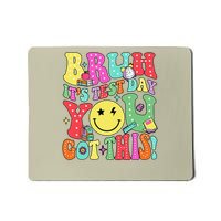 Bruh Its Test Day You Got This Testing Day Teacher Mousepad