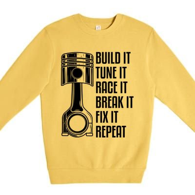 Build It Tune It Race It Break It Fix It Repeat Mechanic Gift Premium Crewneck Sweatshirt