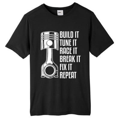 Build It Tune It Race It Break It Fix It Repeat Mechanic Gift Tall Fusion ChromaSoft Performance T-Shirt