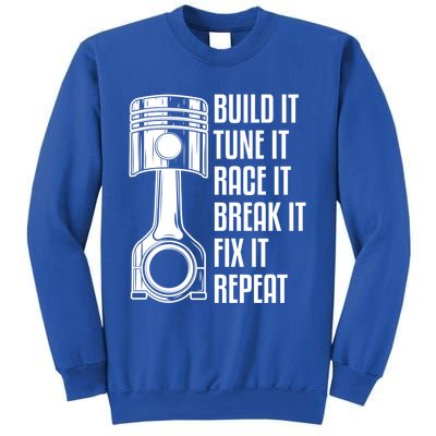 Build It Tune It Race It Break It Fix It Repeat Mechanic Gift Sweatshirt