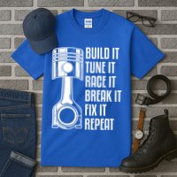 Build It Tune It Race It Break It Fix It Repeat Mechanic Gift Tall T-Shirt