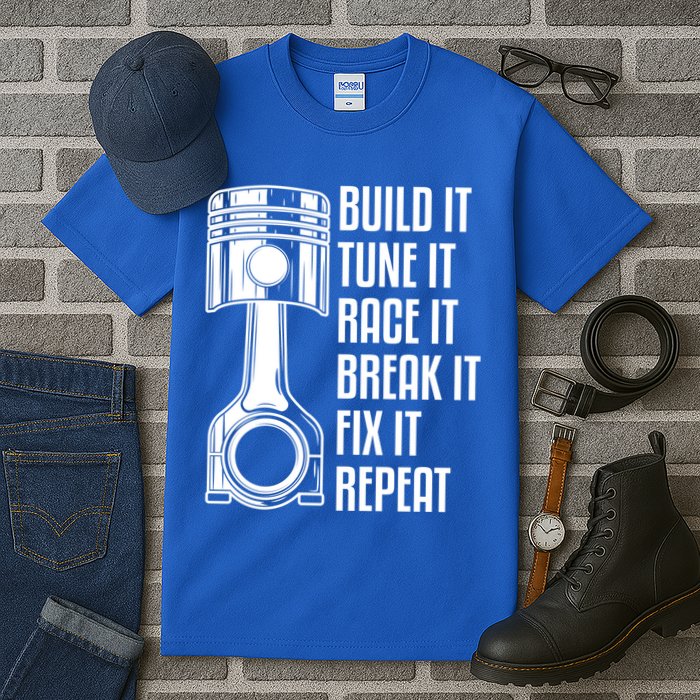 Build It Tune It Race It Break It Fix It Repeat Mechanic Gift Tall T-Shirt