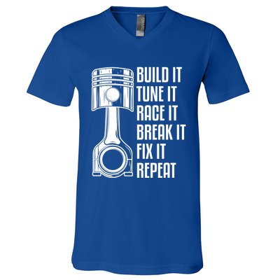 Build It Tune It Race It Break It Fix It Repeat Mechanic Gift V-Neck T-Shirt