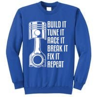 Build It Tune It Race It Break It Fix It Repeat Mechanic Gift Tall Sweatshirt