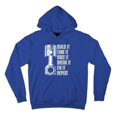 Build It Tune It Race It Break It Fix It Repeat Mechanic Gift Tall Hoodie