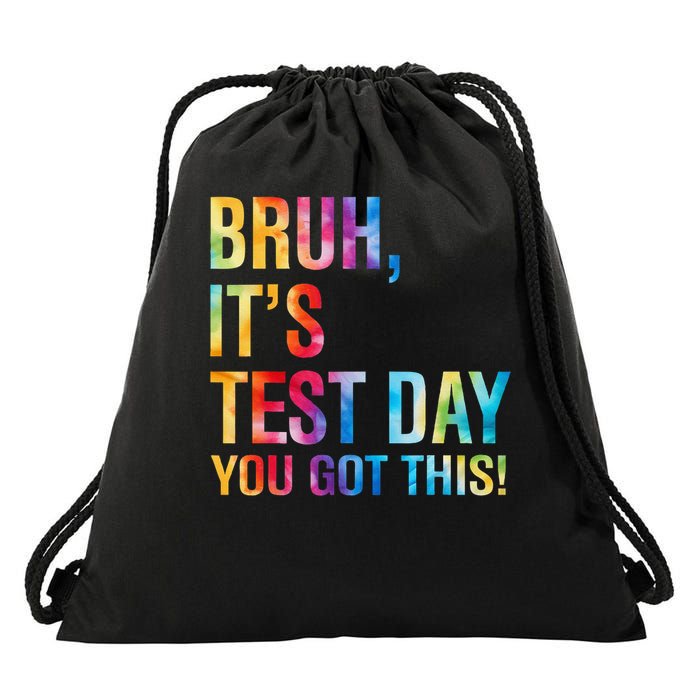 Bruh Its Test Day You Got This Testing Day Teacher Drawstring Bag