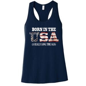 Born In The USA A Really Long Time Ago Funny Birthday Women's Racerback Tank