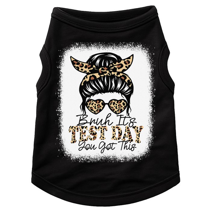 Bruh Its Test Day You Got This Testing Day Teacher Tie Dye Doggie Tank