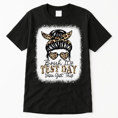 Bruh Its Test Day You Got This Testing Day Teacher Tie Dye Tall T-Shirt