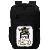 Bruh Its Test Day You Got This Testing Day Teacher Tie Dye Impact Tech Backpack