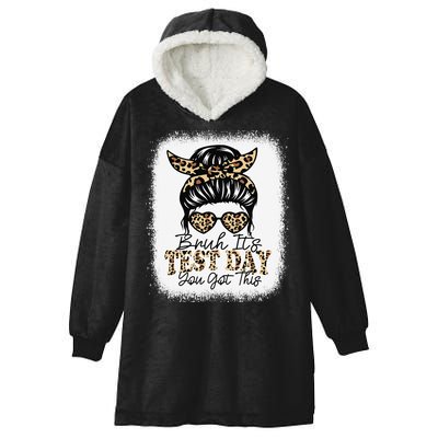Bruh Its Test Day You Got This Testing Day Teacher Tie Dye Hooded Wearable Blanket