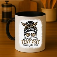 Bruh Its Test Day You Got This Testing Day Teacher Tie Dye Mug