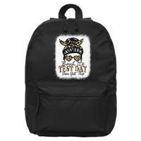 Bruh Its Test Day You Got This Testing Day Teacher Tie Dye 16 in Basic Backpack