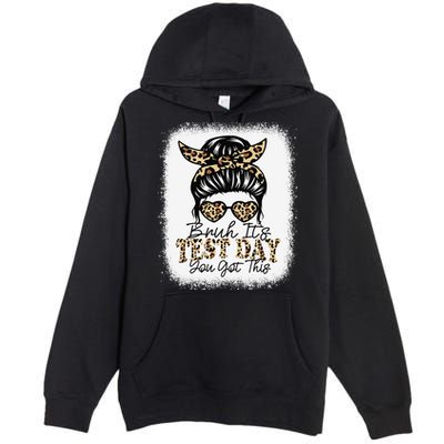 Bruh Its Test Day You Got This Testing Day Teacher Tie Dye Premium Pullover Hoodie