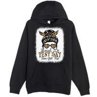 Bruh Its Test Day You Got This Testing Day Teacher Tie Dye Premium Pullover Hoodie