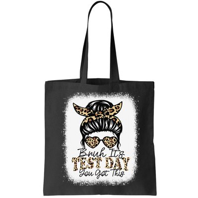 Bruh Its Test Day You Got This Testing Day Teacher Tie Dye Bag