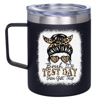 Bruh Its Test Day You Got This Testing Day Teacher Tie Dye 12oz Stainless Steel Coffee Mug