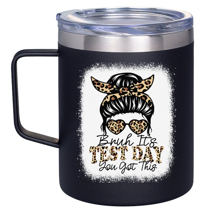 Bruh Its Test Day You Got This Testing Day Teacher Tie Dye 12oz Stainless Steel Coffee Mug