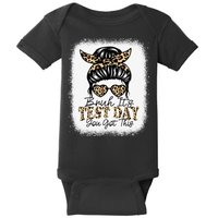 Bruh Its Test Day You Got This Testing Day Teacher Tie Dye Baby Bodysuit